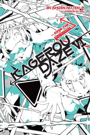Cover of the book Kagerou Daze, Vol. 6 (light novel) by Nagaru Tanigawa, Noizi Ito, Puyo