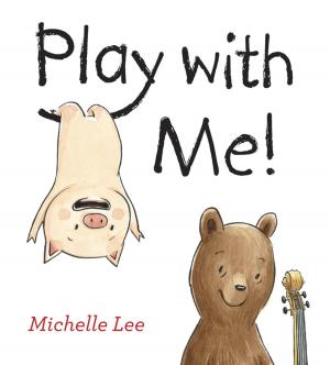 Cover of the book Play with Me! by Adele Griffin