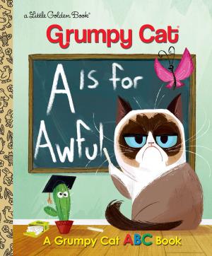 Cover of the book A Is for Awful: A Grumpy Cat ABC Book (Grumpy Cat) by Erik Craddock