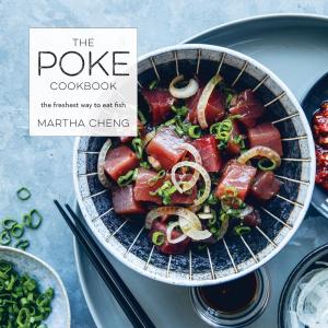Cover of the book The Poke Cookbook by Douglas Rodriguez