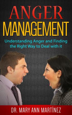 Book cover of Anger Management: Understanding Anger and Finding the Right Way to Deal with it