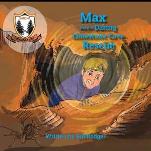 Book cover of Max and the Daring Limestone Cave Rescue