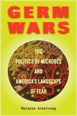 Cover of the book Germ Wars by Walter S. DeKeseredy, Molly Dragiewicz, Martin D. Schwartz