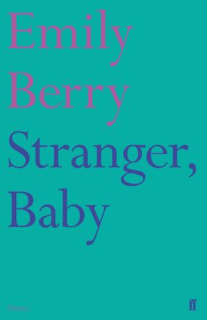 Cover of the book Stranger, Baby by Ruth Padel