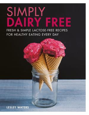 Cover of the book Simply Dairy Free by Samantha Gilbert