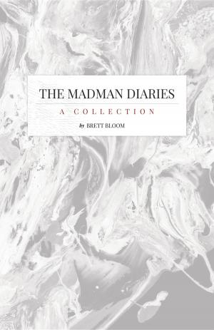 Cover of the book The Madman Diaries by Edward C. Oliver