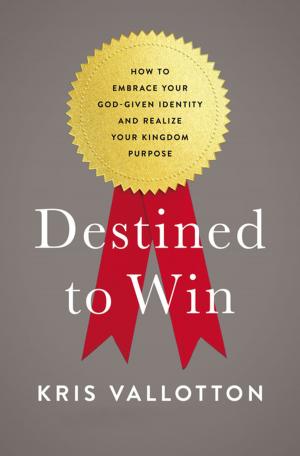 Cover of the book Destined To Win by Ken Costa