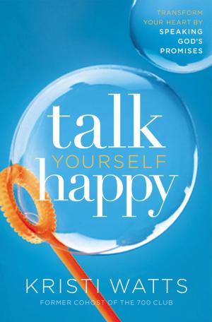 Cover of the book Talk Yourself Happy by Debra Clopton
