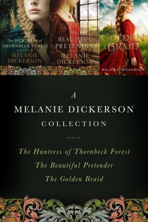 Book cover of A Melanie Dickerson Collection