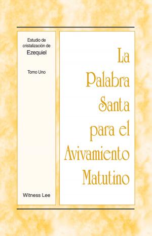 Cover of La Palabra Santa para el Avivamiento Matutino - Estudio de cristalización de Ezequiel, Tomo 1