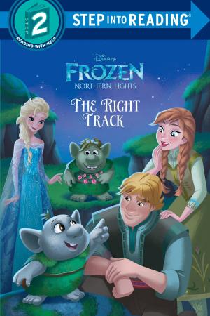 Cover of the book The Right Track (Disney Frozen: Northern Lights) by Narinder Dhami