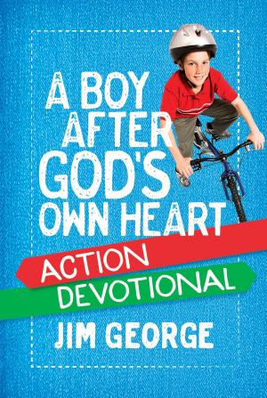 Cover of the book A Boy After God's Own Heart Action Devotional by Anthony DeStefano