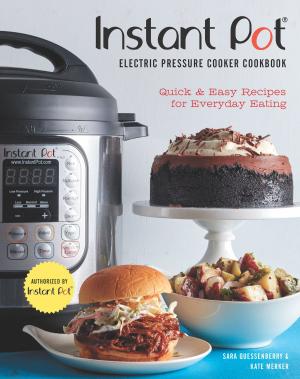 Cover of the book Instant Pot® Electric Pressure Cooker Cookbook (An Authorized Instant Pot® Cookbook) by Morgan Morano