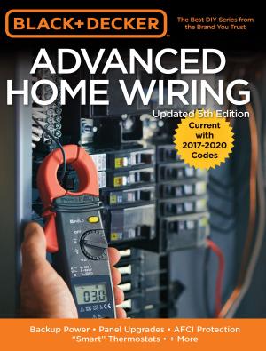 Cover of the book Black & Decker Advanced Home Wiring, 5th Edition by Editors of CPi