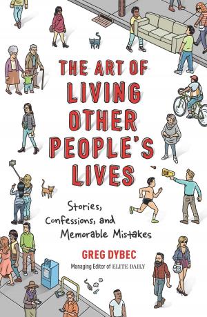 Cover of the book The Art of Living Other People's Lives by Max Leon Rittersheimer