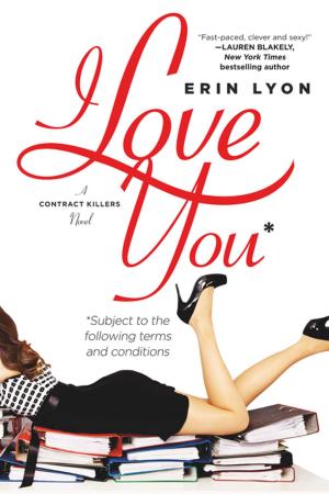 Cover of the book I Love You Subject to the Following Terms and Conditions by Annette Cascone, Gina Cascone