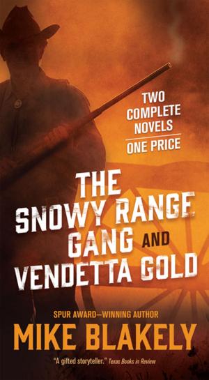 Book cover of The Snowy Range Gang and Vendetta Gold