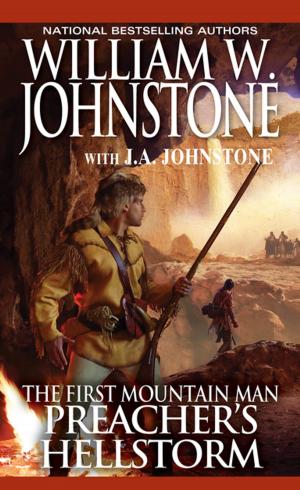 Cover of the book Preacher's Hellstorm by William W. Johnstone, J.A. Johnstone