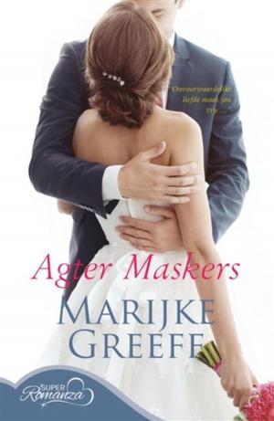 Cover of the book Agter maskers by Annetjie van Tonder