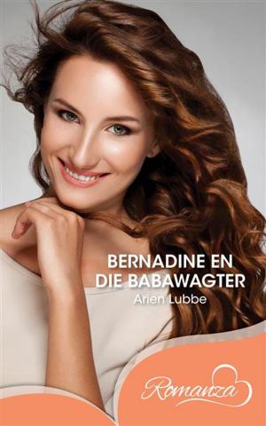 Cover of the book Bernadine en die babawagter by Alma Carstens