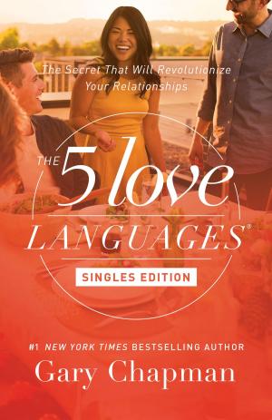 Cover of the book The 5 Love Languages Singles Edition by Gilbert L Morris