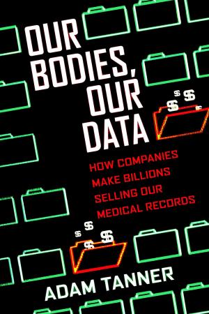 Cover of the book Our Bodies, Our Data by PRAD CHAUDHURI