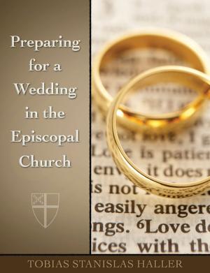 Cover of the book Preparing for a Wedding in The Episcopal Church by Julia Gatta, Martin L. Smith
