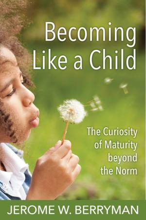 Cover of the book Becoming Like a Child by Avery Brooke