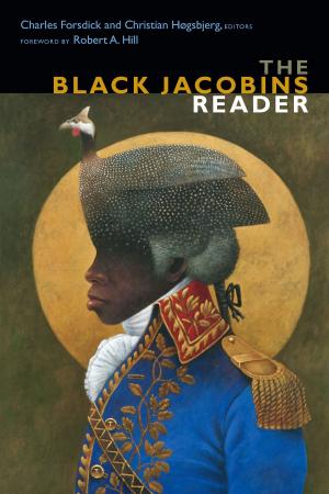 Cover of the book The Black Jacobins Reader by Matt Lashley
