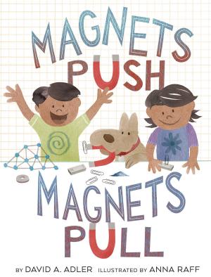 Cover of the book Magnets Push, Magnets Pull by David A. Adler