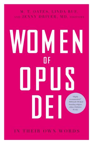 Cover of the book Women of Opus Dei by Samuel Gregg