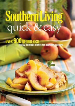 Cover of the book Southern Living Quick & Easy by Kelly Knauer, Editors of Time Magazine