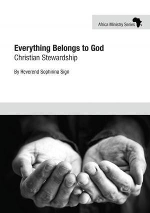 Cover of the book Everything Belongs to God by Chris Wilterdink