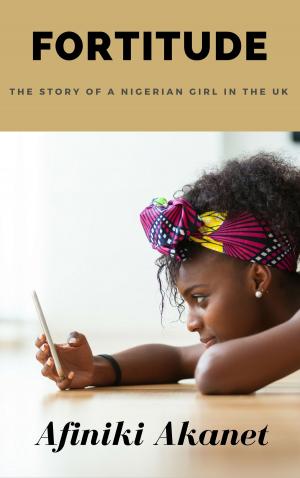 Cover of the book Fortitude: The Story of a Nigerian Girl in the UK by Barbara Heider-Rauter