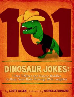 Cover of the book 101 Hilarious Dinosaur Jokes For Kids by John DeLaughter, Mel. White