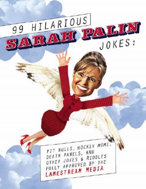 Book cover of 99 Hilarious Sarah Palin Jokes
