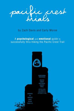 Cover of Pacific Crest Trials: A Psychological and Emotional Guide to Successfully Thru-Hiking the Pacific Crest Trail