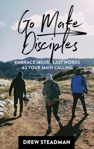 Book cover of Go Make Disciples