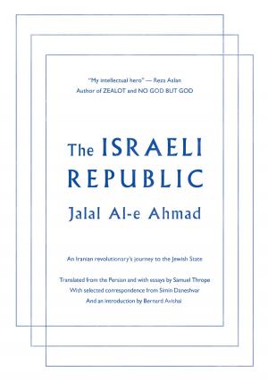Cover of the book The Israeli Republic: An Iranian Revolutionary’s Journey to the Jewish State by Ricardo Piglia, Robert Croll, Ilan Stavans