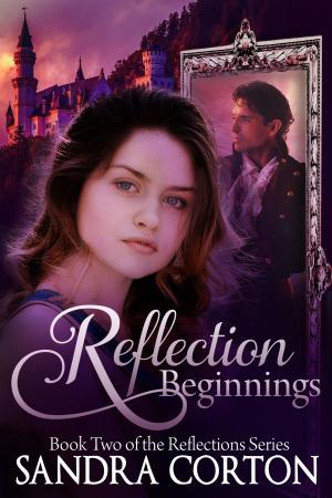 Cover of the book Reflections Beginnings (Reflections Series Book 2) by Sandra Corton
