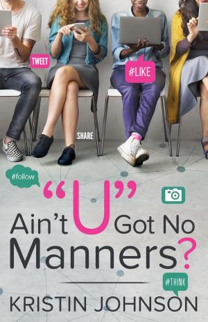 Book cover of Ain't "U" Got No Manners?