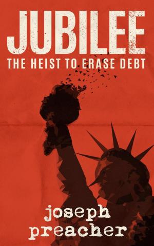Cover of the book Jubilee: The Heist to Erase Debt by Matthew Angelo