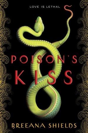 Cover of the book Poison's Kiss by Jonah Winter