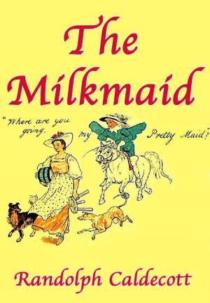 Cover of the book The Milkmaid by George F. Butler