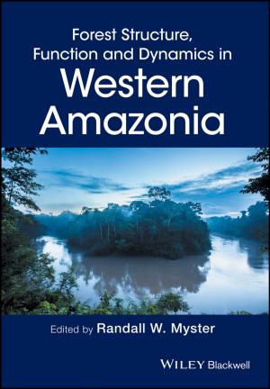 Cover of the book Forest Structure, Function and Dynamics in Western Amazonia by John P. Dugan, Natasha T. Turman, Amy C. Barnes