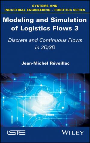 Cover of the book Modeling and Simulation of Logistics Flows 3 by David Raeburn