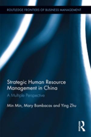 Cover of the book Strategic Human Resource Management in China by Debra Mitts-Smith