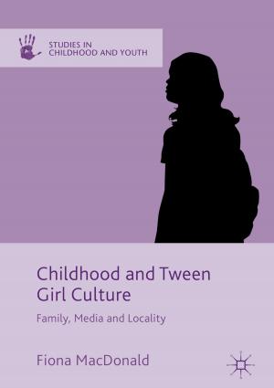 Cover of the book Childhood and Tween Girl Culture by Joost Kampen