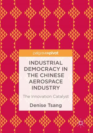 Cover of the book Industrial Democracy in the Chinese Aerospace Industry by Irene Gedalof