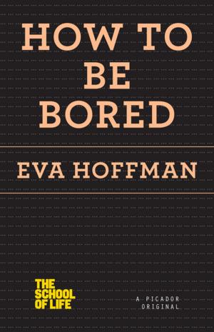 Cover of the book How to Be Bored by Catherine O'Flynn
